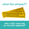 What is that scary yellow fire hazard tag on your PJs?