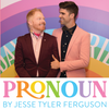 PRONOUN by Jesse Tyler Ferguson