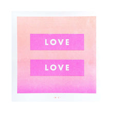 Load image into Gallery viewer, Love is Love - Risograph Print